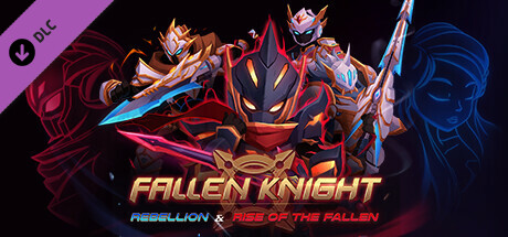 Fallen Knight: Rebellion &amp; Rise Of The Fallen