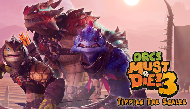 Orcs Must Die! 3 – o regresso do Rei. Ou pelo menos dos orcs – Rubber  Chicken