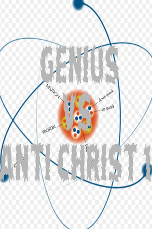 GENIUS VS ANTICHRIST 1