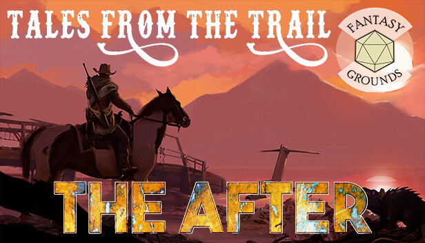 Fantasy Grounds - Tales from the Trail: Adventures for The After Steam capsule image