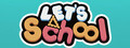 Let's School