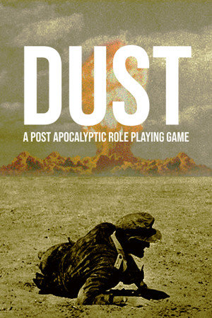DUST - A Post Apocalyptic RPG cover art