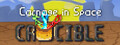 Carnage in Space: Crucible