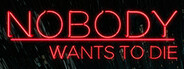 Nobody Wants To Die