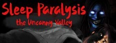 Sleep Paralysis: The Uncanny Valley