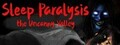 Sleep Paralysis: The Uncanny Valley