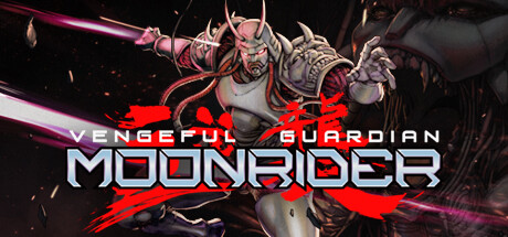 Vengeful Guardian: Moonrider (532 MB)