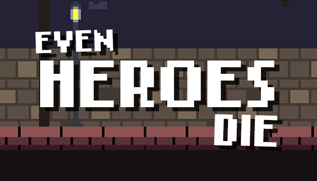 Even Heroes Die Steam capsule image