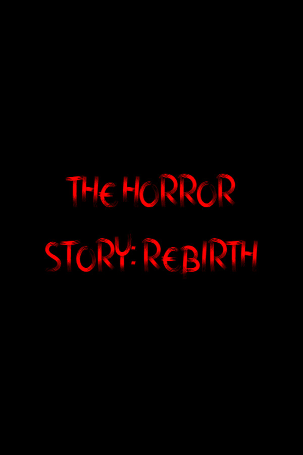 The Horror Story: Rebirth