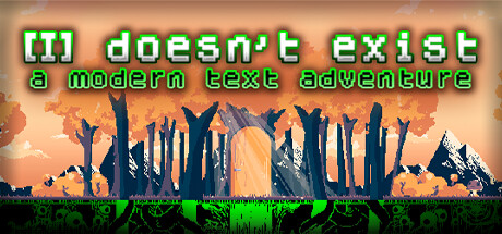 I doesnt exist  a modern text adventure Capa