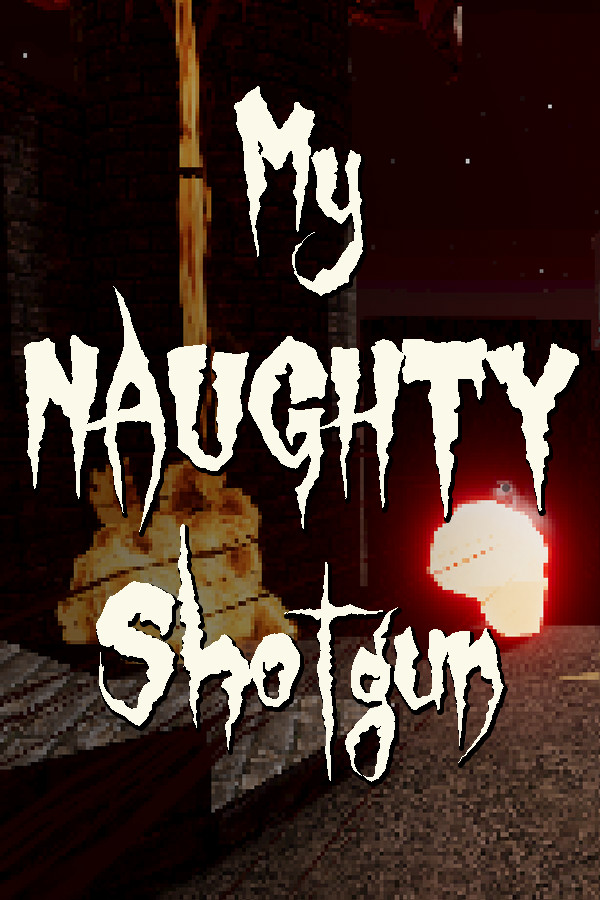 My NAUGHTY Shotgun