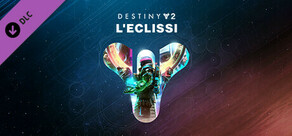 Destiny 2: L'Eclissi