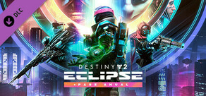Destiny 2: Eclipse + Mejora al Pase Anual