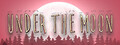 Under The Moon