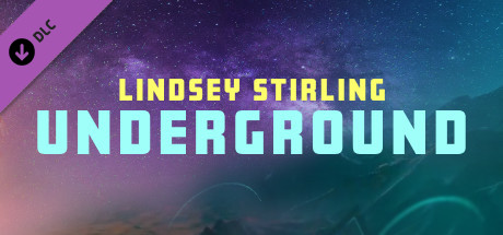 Synth Riders: Lindsey Stirling - "Underground" +  Experience™ header image