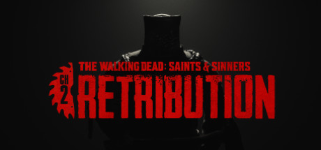 The Walking Dead: Saints & Sinners - Chapter 2: Retribution Torrent Download