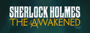 Sherlock Holmes The Awakened