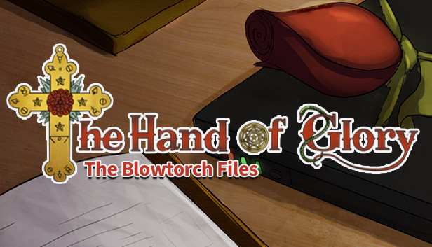 The Hand of Glory - The Blowtorch Files Steam capsule image