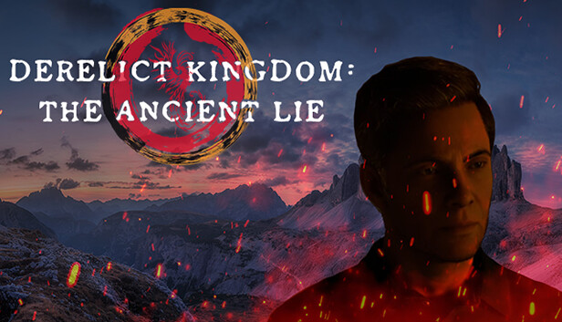 DERELICT KINGDOM : THE ANCIENT LIE
