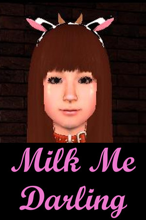 MILK ME DARLING