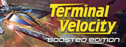 Terminal Velocity™: Boosted Edition