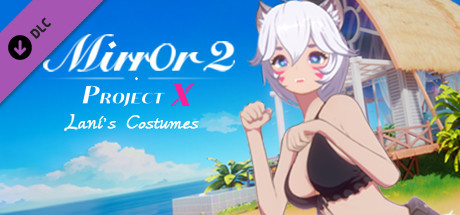 Mirror 2: Project X - Home - Lani's Costumes Steam header image