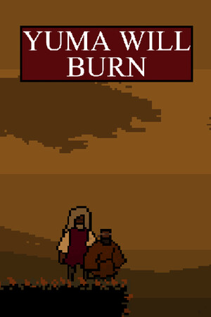 Yuma Will Burn