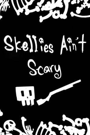 Skellies Ain't Scary Demo