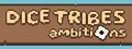 Dice Tribes: Ambitions