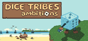 Dice Tribes: Ambitions