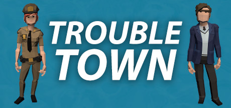 Trouble Town