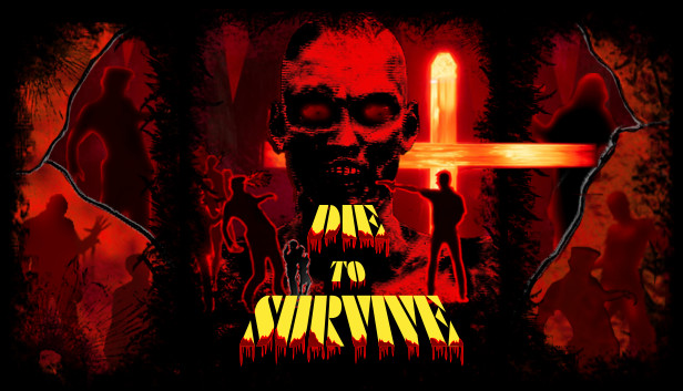 Die to Survive