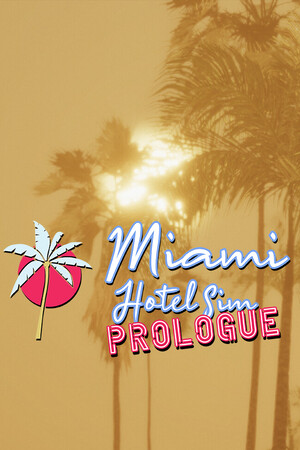 Miami Hotel Simulator Prologue cover art