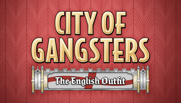 City of Gangsters: The English Outfit Steam capsule image