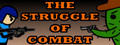 The Struggle of Combat