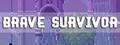 Brave Survivor