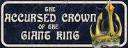 The Accursed Crown of the Giant King