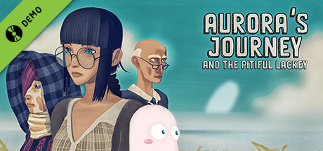 Aurora's Journey and the Pitiful Lackey Demo