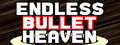 Endless Bullet Heaven