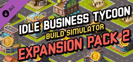 Idle Business Tycoon - Build Simulator - Expansion Pack 2 Steam header image