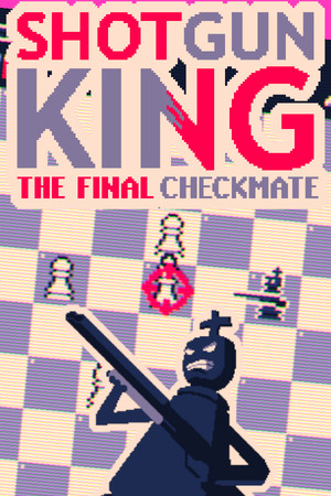 Shotgun King: The Final Checkmate Demo