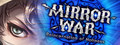 Mirror War - Reincarnation of Holiness SA