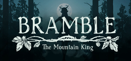 Bramble: The Mountain King Playtest