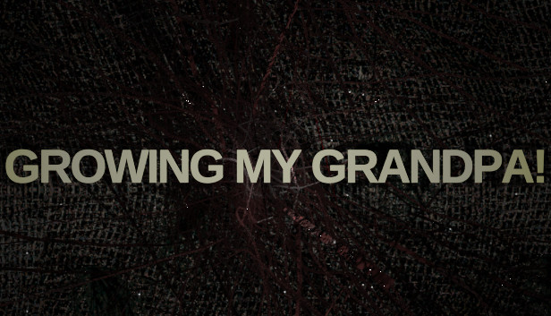 Growing My Grandpa!