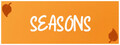 Seasons