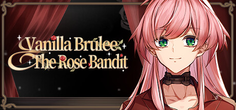 Vanilla Brulee & The Rose Bandit