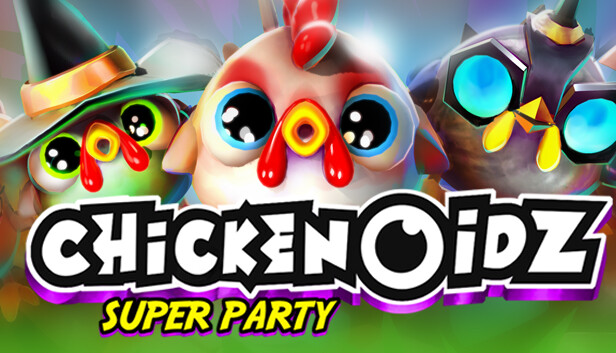 Chickenoidz Super Party