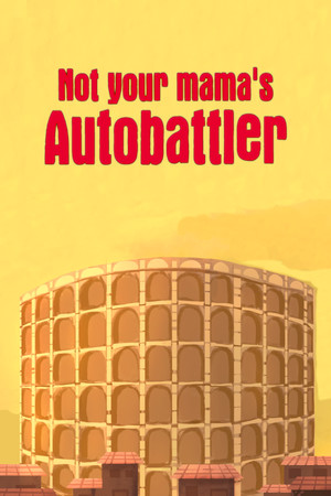 Not Your Mama's Autobattler cover art