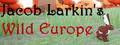 Jacob Larkin's Wild Europe