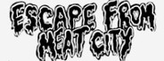 Escape From Meat City